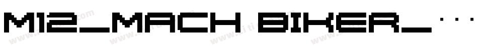 M12_MACH BIKER字体转换